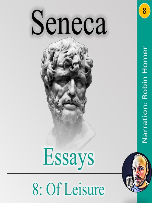 Title details for Essays 8: Of Leisure by Seneca - Wait list